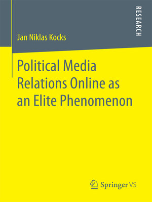 cover image of Political Media Relations Online as an Elite Phenomenon
